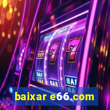 baixar e66.com